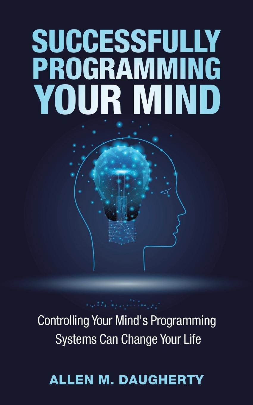 Knjiga Successfully Programming Your Mind Daugherty Allen M. Daugherty