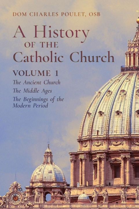 Kniha History of the Catholic Church DOM CHARLES POULET