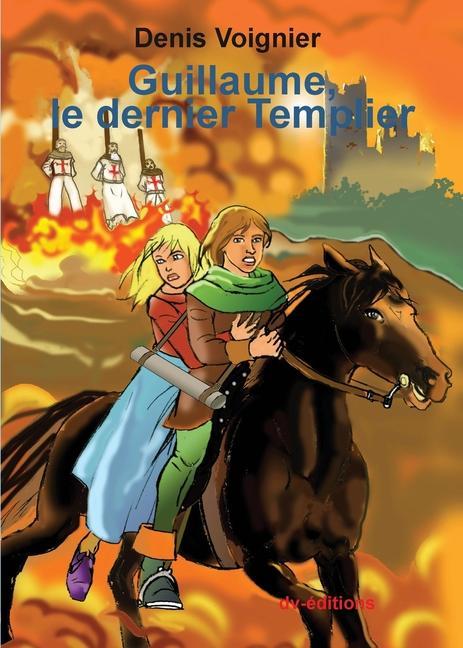 Kniha Guillaume le dernier Templier Denis Voignier