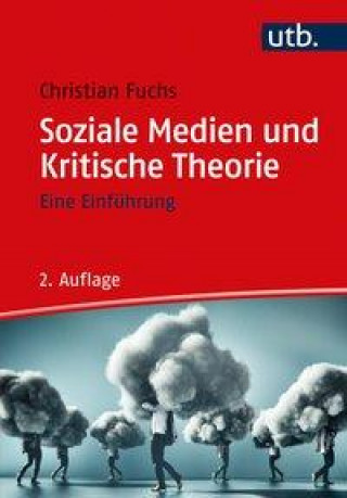 Kniha Soziale Medien und Kritische Theorie Felix Kurz