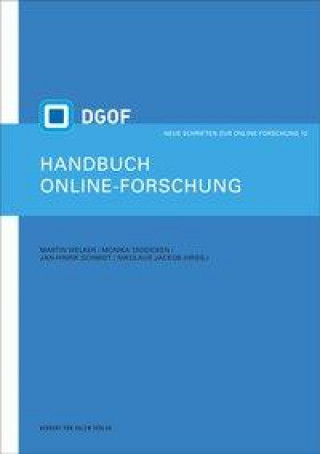 Kniha Handbuch Online-Forschung. Sozialwissenschaftliche Datengewinnung und -auswertung in digitalen Netzen Monika Taddicken