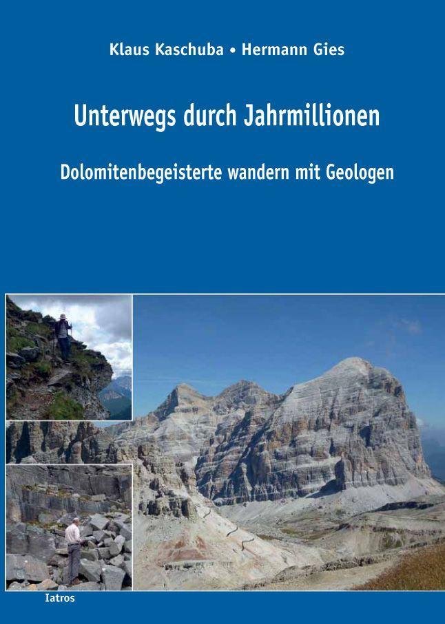 Книга Unterwegs durch Jahrmillionen Dolomitenbegeisterte wandern mit Geologen Hermann Gies