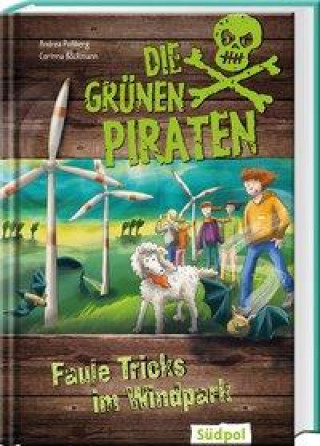 Kniha Die Grünen Piraten - Faule Tricks im Windpark Corinna Böckmann