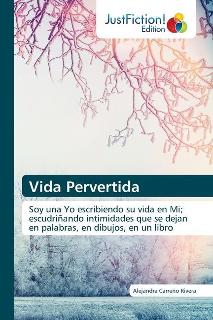 Knjiga Vida Pervertida Carreno Rivera Alejandra Carreno Rivera