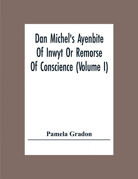 Książka Dan Michel's Ayenbite Of Inwyt Or Remorse Of Conscience (Volume I) 