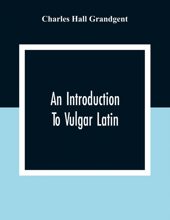 Carte Introduction To Vulgar Latin 