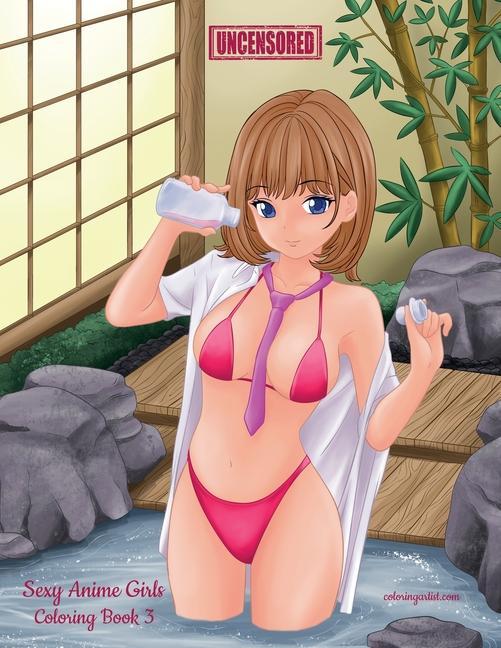 Книга Sexy Anime Girls Uncensored Coloring Book 3 NICK SNELS