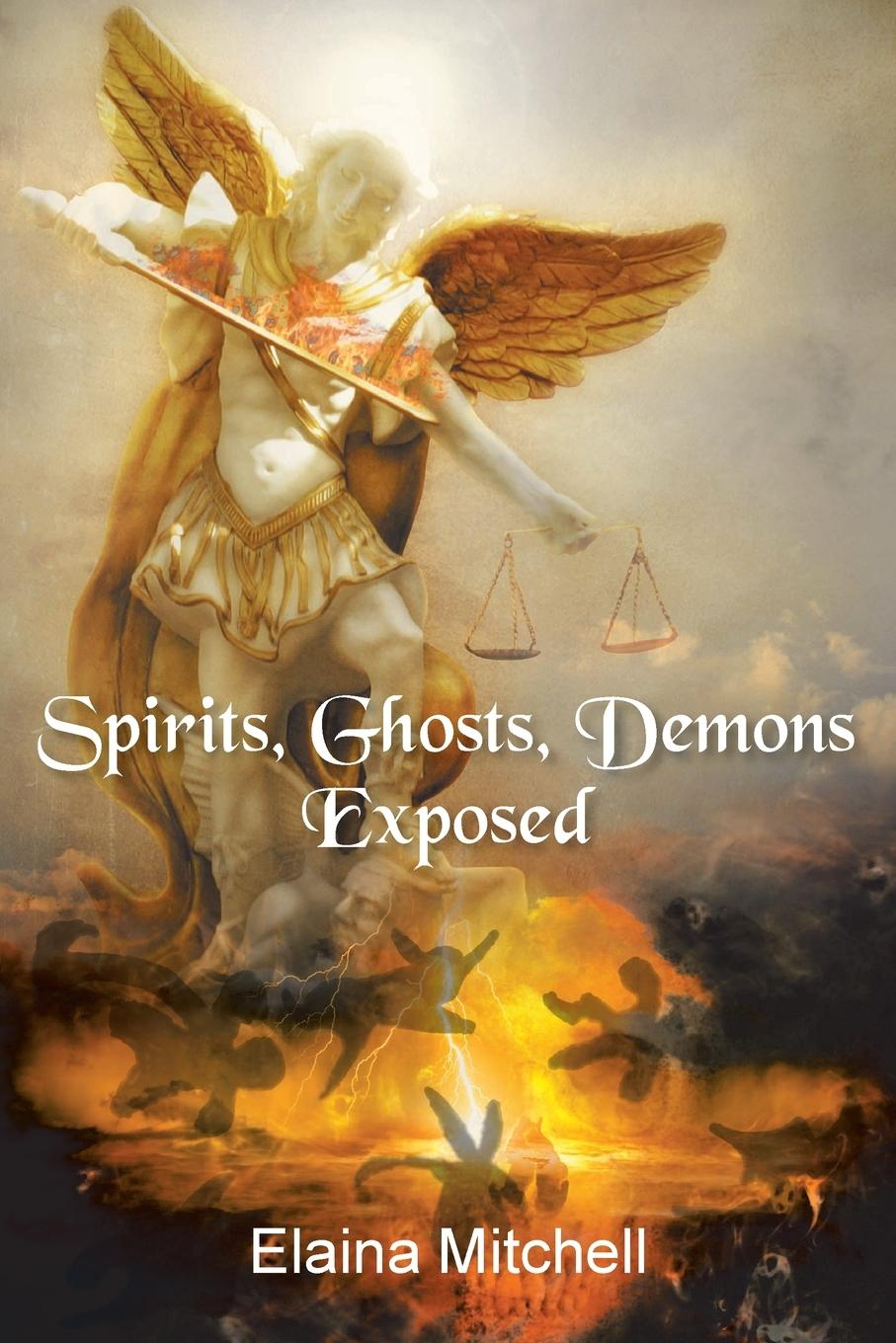 Libro Spirits, Ghosts, Demons Exposed Elaina Mitchell