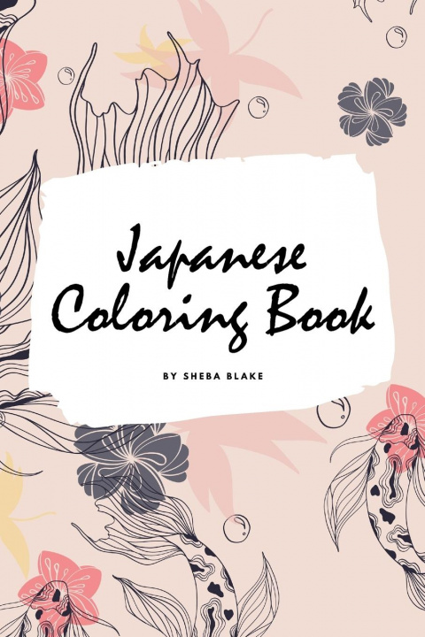 Kniha Japanese Coloring Book for Adults (6x9 Coloring Book / Activity Book) 