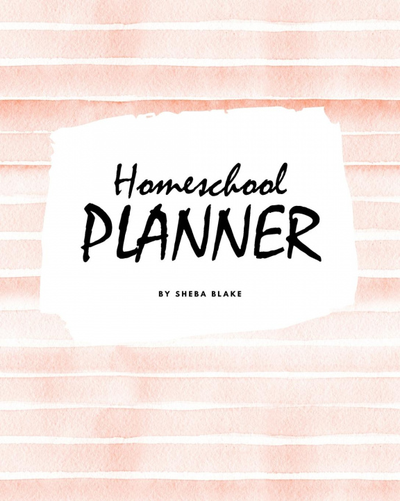 Könyv Homeschool Planner for Children (8x10 Softcover Log Book / Journal / Planner) 
