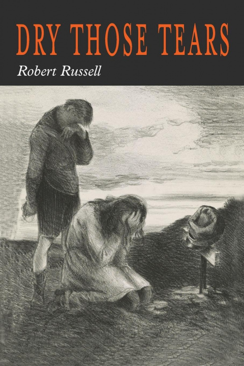 Kniha Dry Those Tears Robert Russell