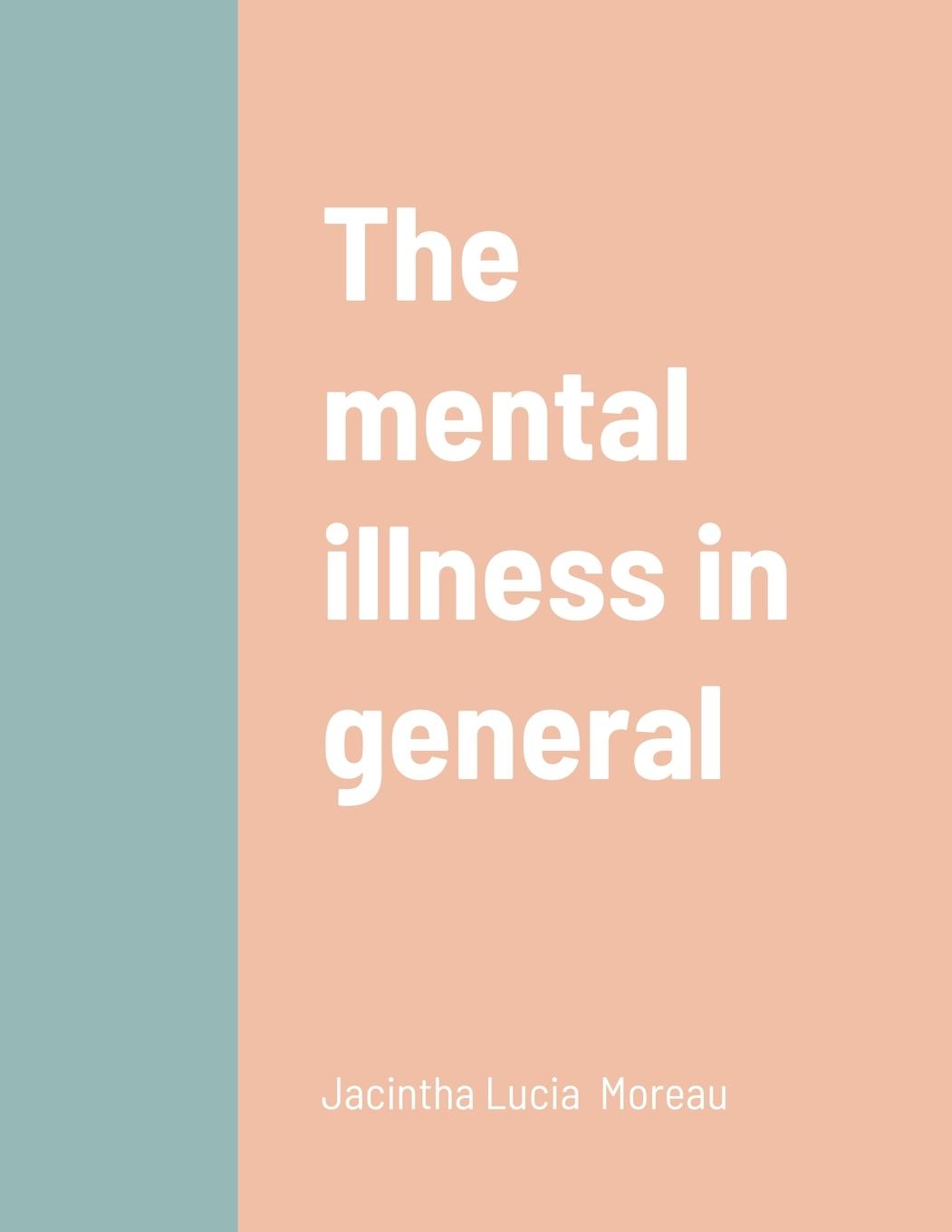 Libro mental illness in general Jacintha Moreau