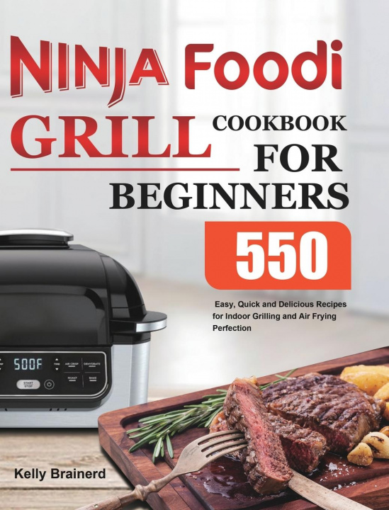 Kniha Ninja Foodi Grill Cookbook for Beginners 