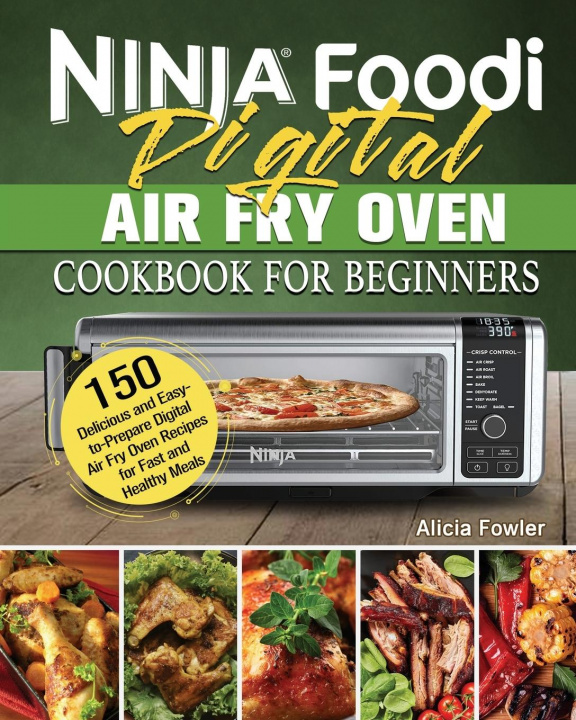 Книга Ninja Foodi Digital Air Fry Oven Cookbook for Beginners 