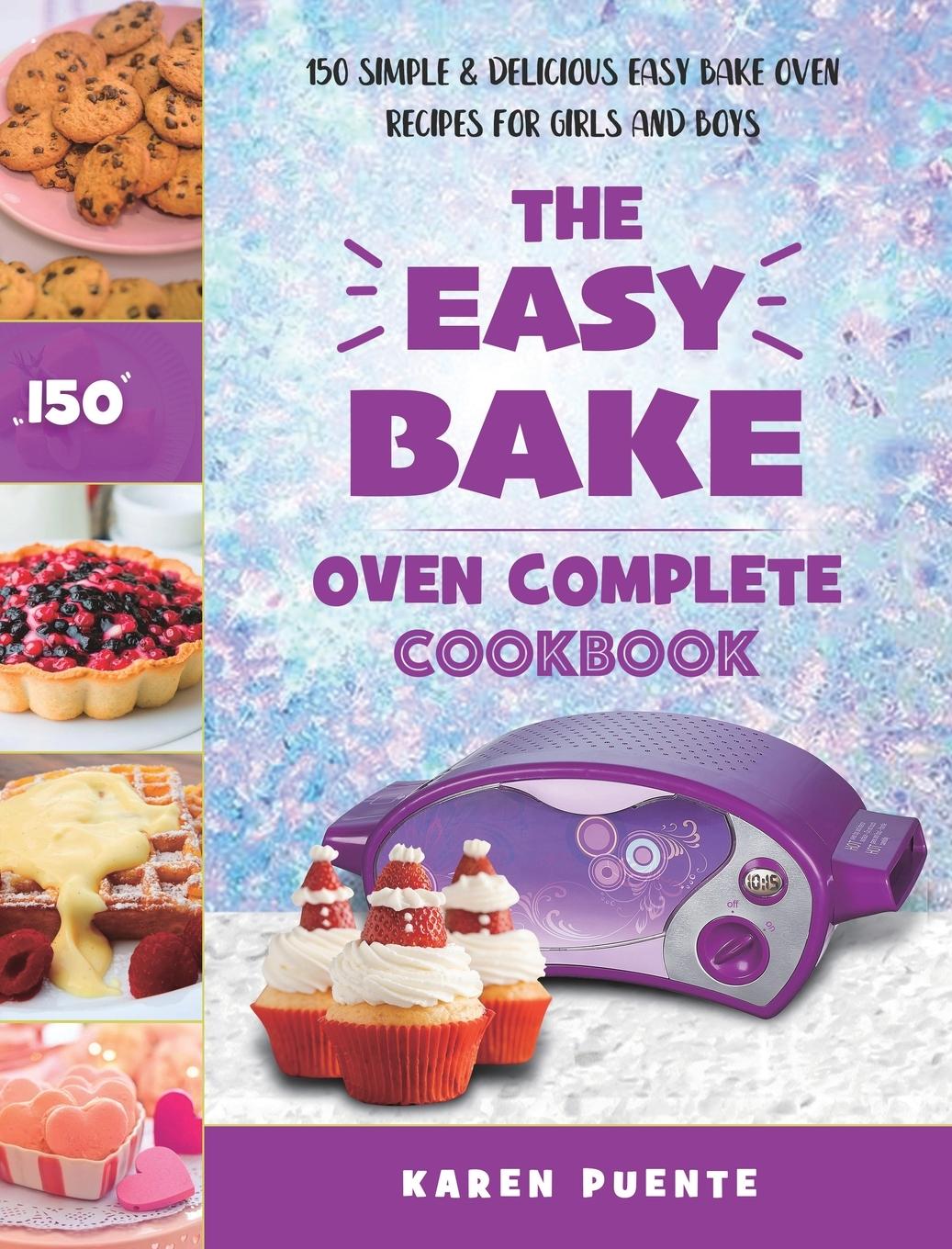 Kniha Easy Bake Oven Complete Cookbook 