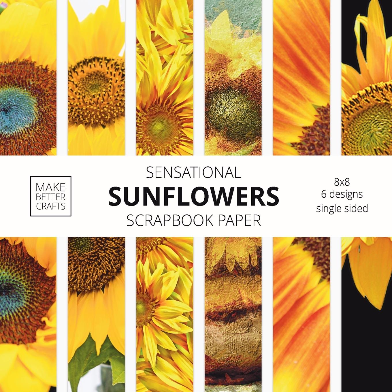 Kniha Sensational Sunflowers Scrapbook Paper 