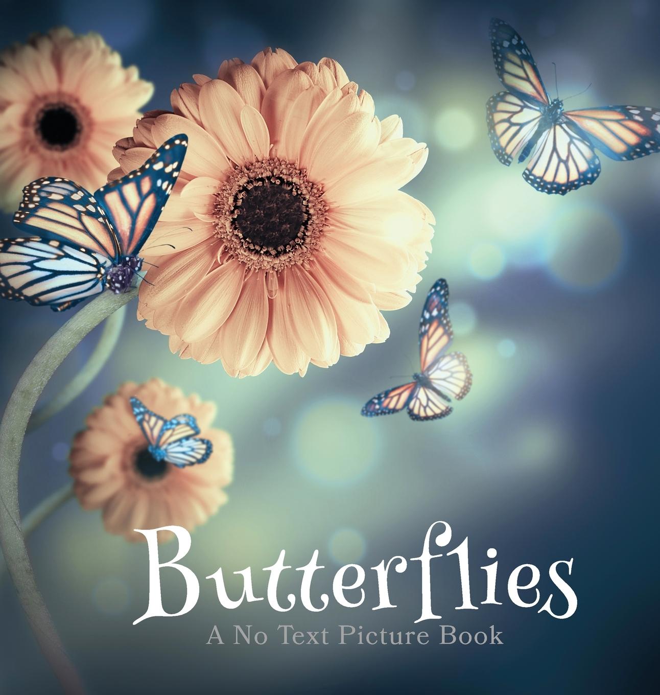 Knjiga Butterflies, A No Text Picture Book Lasting Happiness