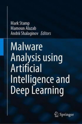 Książka Malware Analysis Using Artificial Intelligence and Deep Learning Andrii Shalaginov