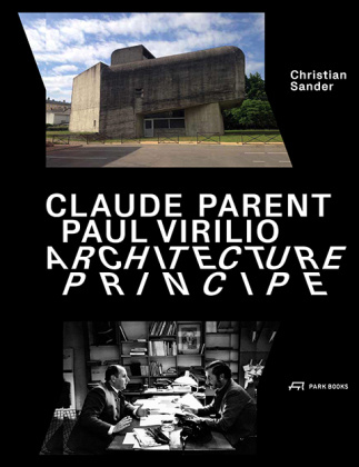 Knjiga Claude Parent, Paul Virilio - Architecture Principe SANDER CHRISTIAN