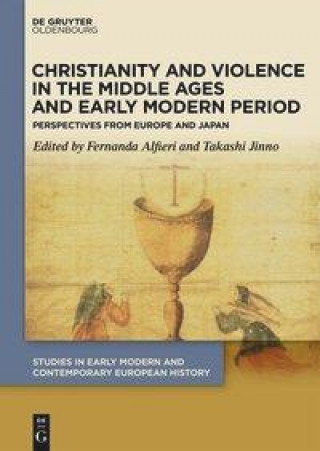 Carte Christianity and Violence in the Middle Ages and Early Modern Period Takashi Jinno