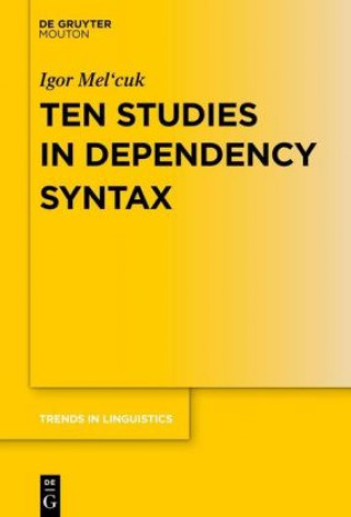 Book Ten Studies in Dependency Syntax Igor Mel'cuk