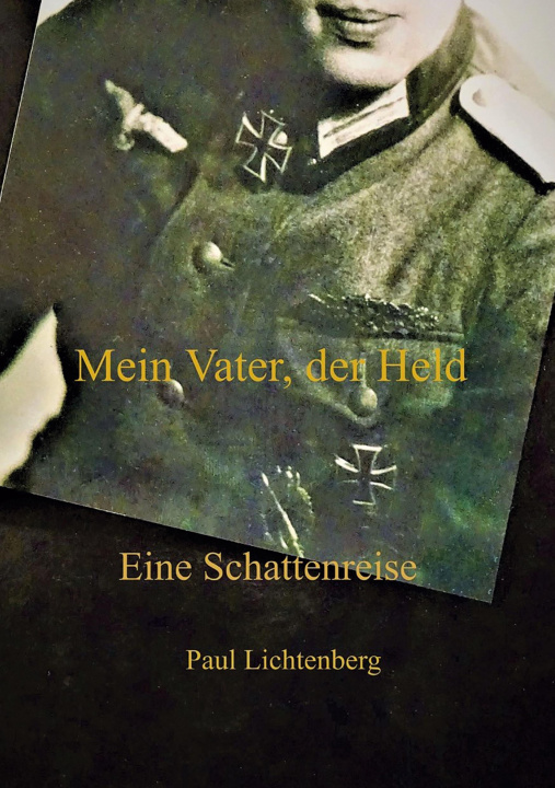 Knjiga Mein Vater, der Held. Paul Lichtenberg