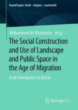 Libro Social Construction and Use of Landscape and Public Space in the Age of Migration 