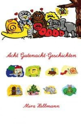 Knjiga Acht Gutenacht-Geschichten Mira Hellmann