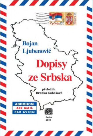 Könyv Dopisy ze Srbska Bojan Ljubenović