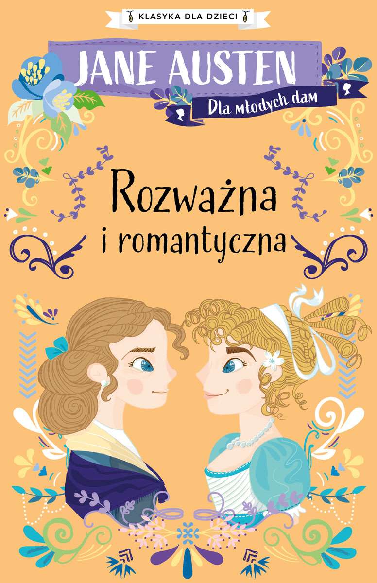 Könyv Rozważna i romantyczna. Klasyka dla dzieci. Jane Austen Jane Austen