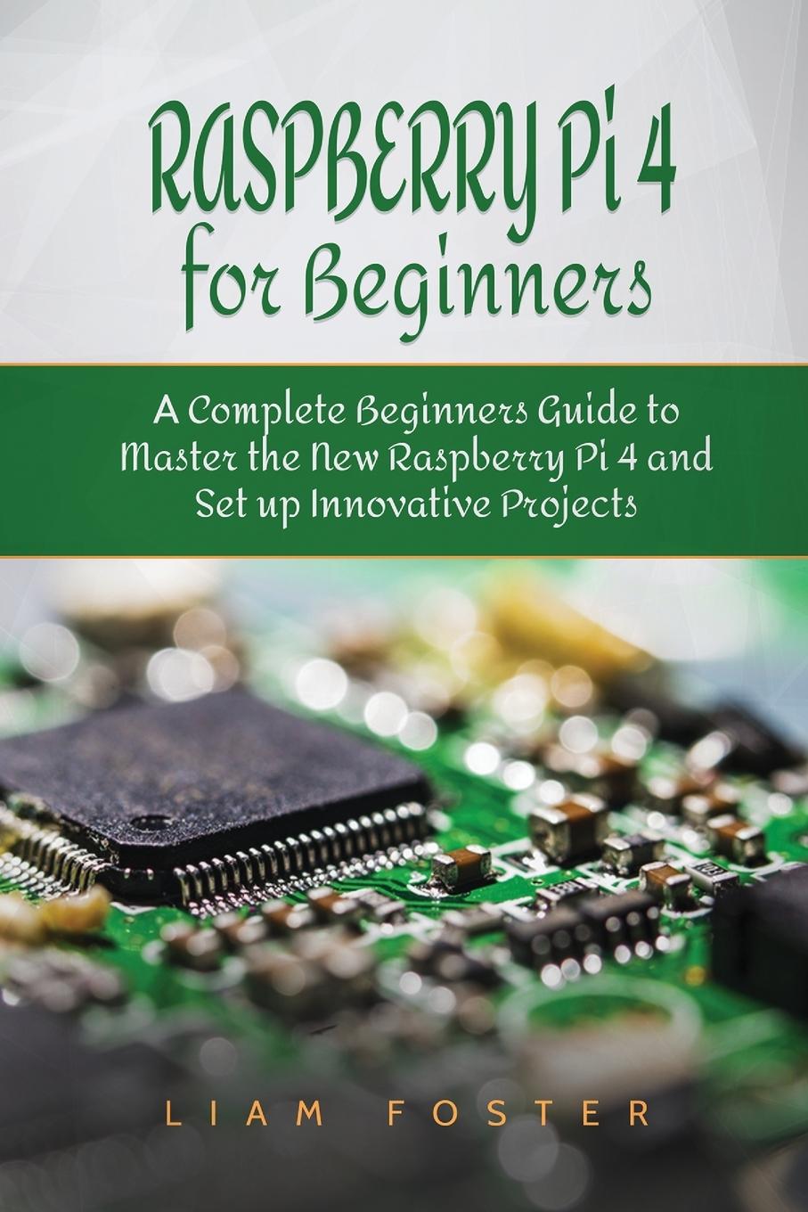 Книга Raspberry Pi 4 for Beginners 