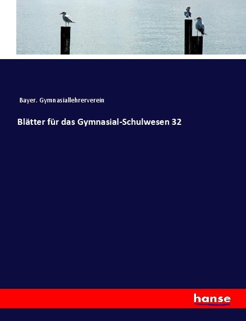 Kniha Blätter für das Gymnasial-Schulwesen 32 