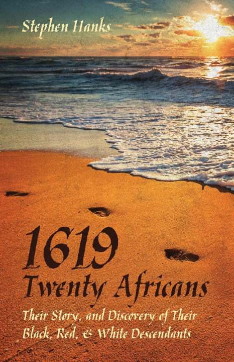 Book 1619 - Twenty Africans Stephen Hanks