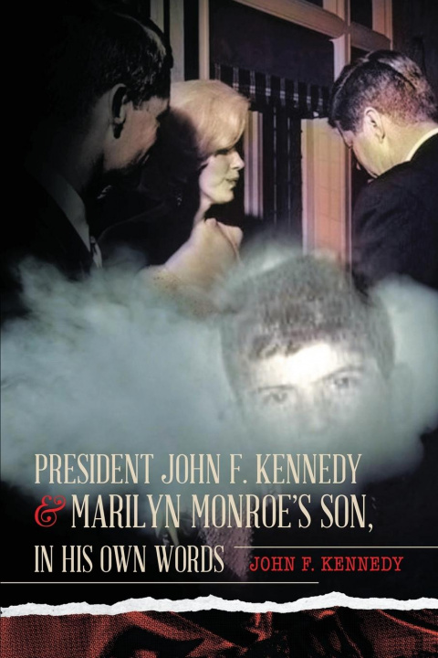 Buch President John F. Kennedy & Marilyn Monroe's Son, in his own words 