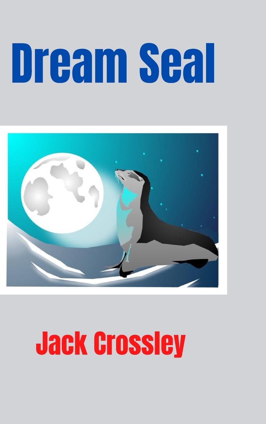 Buch Dream Seal Jack Crossley