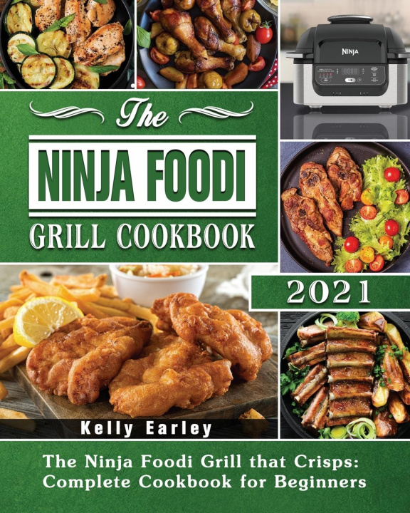Книга Ninja Foodi Grill Cookbook 2021 