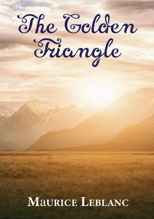 Kniha The Golden Triangle Maurice LeBlanc