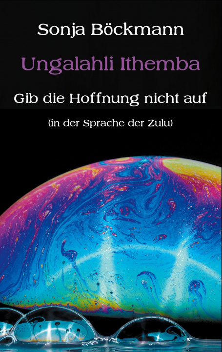Knjiga Ungalahli Ithemba Sonja Böckmann