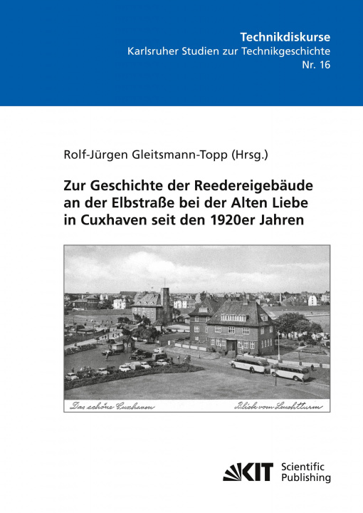 Книга Zur Geschichte der Reedereigebäude an der Elbstraße bei der Alten Liebe in Cuxhaven seit den 1920er Jahren 