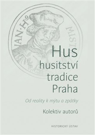 Kniha Hus - husitství - tradice - Praha 