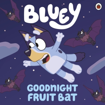 Kniha Bluey: Goodnight Fruit Bat 