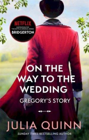 Knjiga Bridgerton: On The Way To The Wedding (Bridgertons Book 8) Julia Quinn