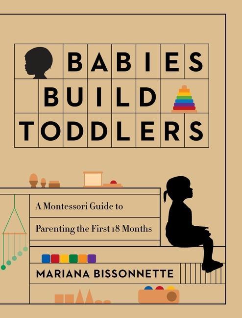 Книга Babies Build Toddlers Bissonnette Mariana Bissonnette