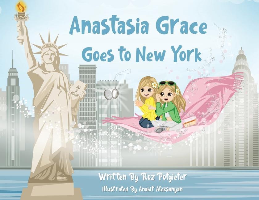 Kniha Anastasia Grace goes to New York Potgieter Roz Potgieter