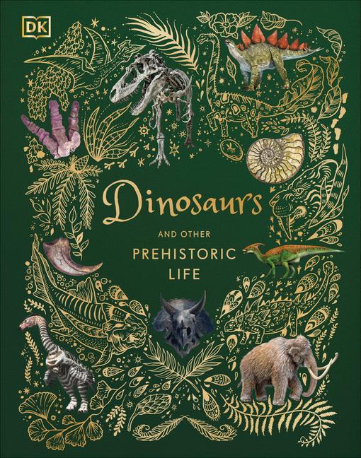 Könyv Dinosaurs and Other Prehistoric Life DK