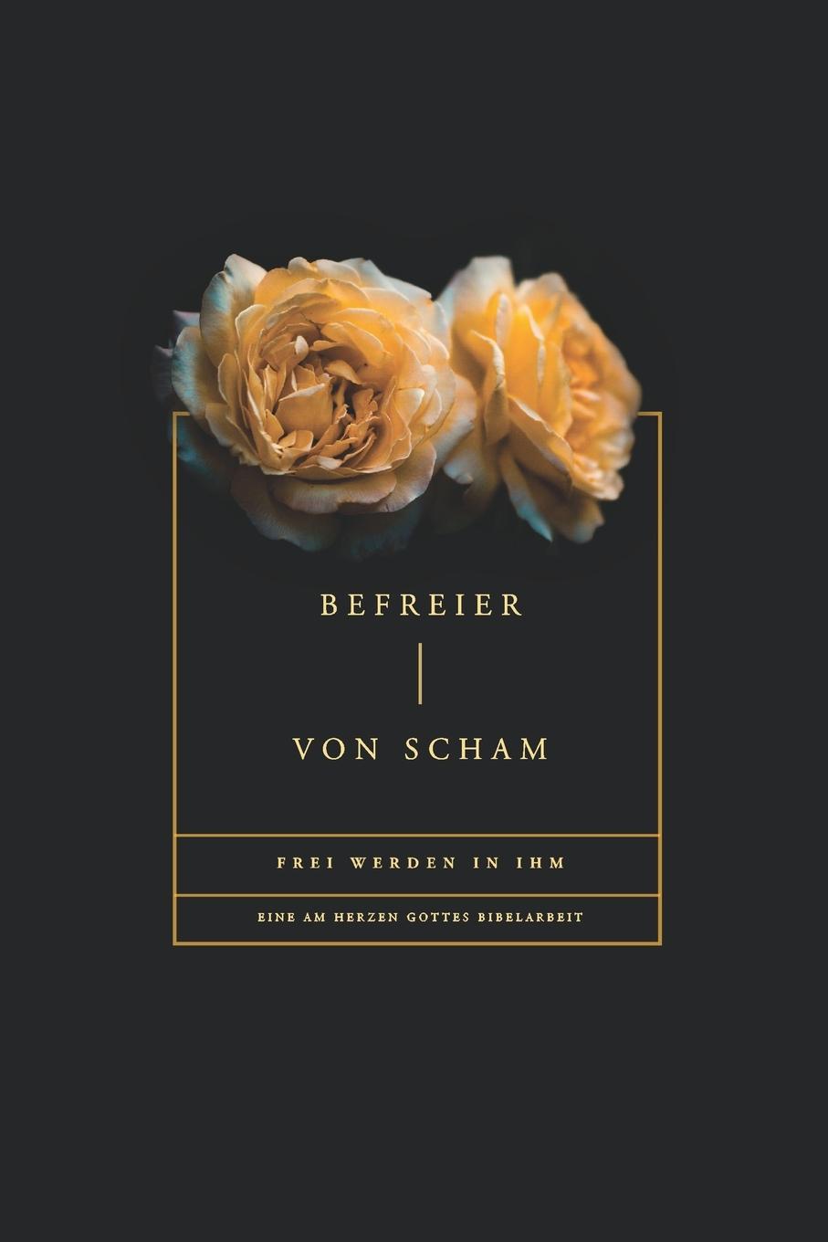 Kniha Befreier von Scham Love God Greatly