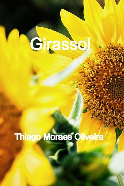 Kniha Girassol Oliveira Thiago Moraes Oliveira
