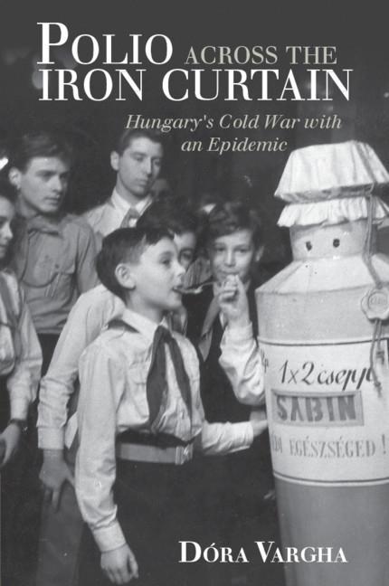Könyv Polio Across the Iron Curtain Dora (University of Exeter) Vargha