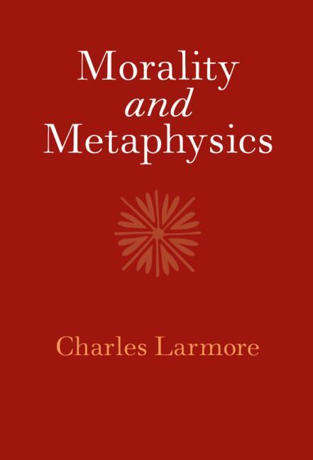 Knjiga Morality and Metaphysics Larmore