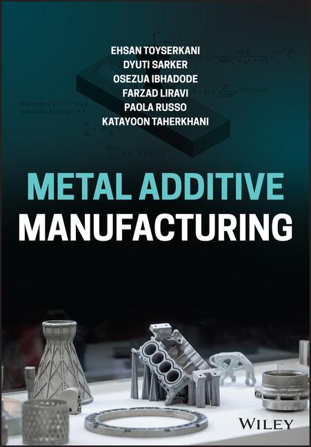 Kniha Metal Additive Manufacturing Ehsan Toyserkani